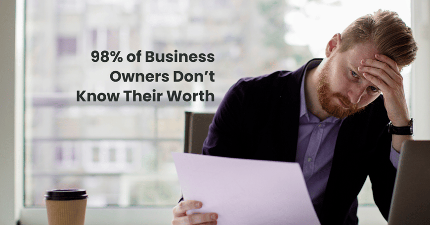 98% of Business Owners Don’t...